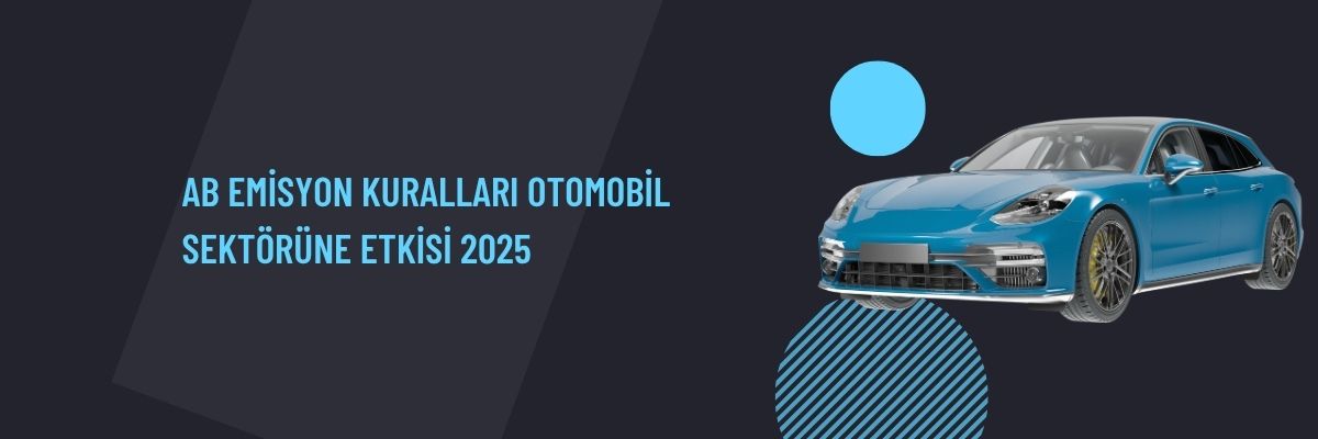 AB Emisyon Kuralları Otomobil Sektörüne Etkisi